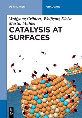Catalysis at Surfaces by Grünert, Wolfgang