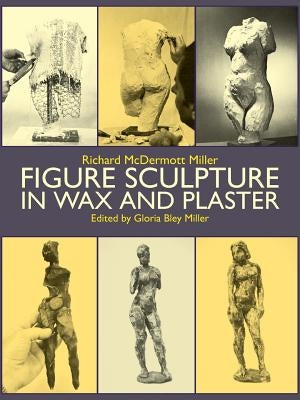 Figure Sculpture in Wax and Plaster by Miller, Richard