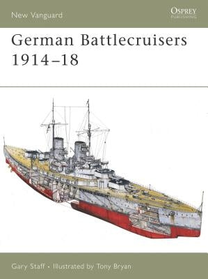 German Battlecruisers 1914-18 by Staff, Gary