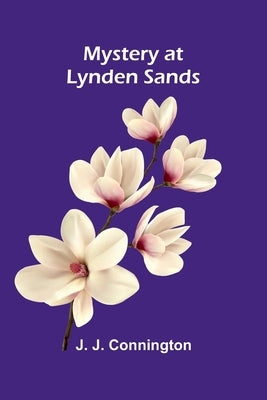 Mystery At Lynden Sands by J. Connington, J.
