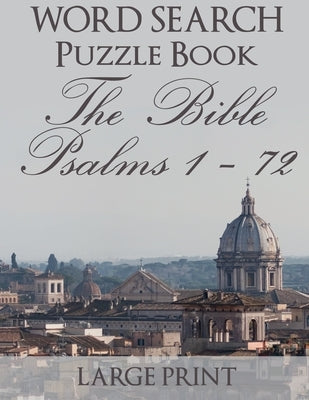 Word Search Puzzle Book The Bible Psalms 1-72: Rome by Macpuzzle, Blair