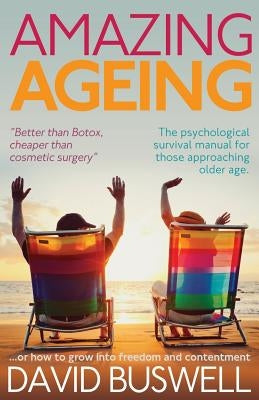 Amazing Ageing by Buswell, David