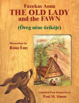 The Old Lady and the Fawn by Simon, Paul M.