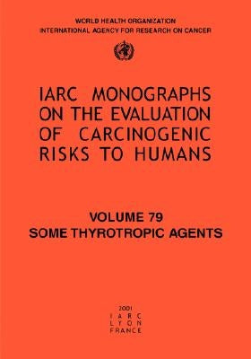 Some Thyrotropic Agents by The International Agency for Research on