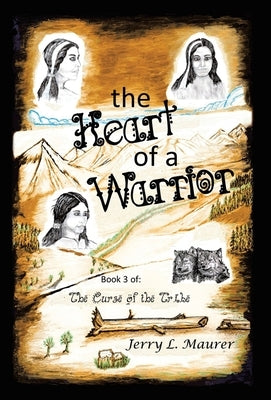 The Heart of a Warrior by Maurer, Jerry L.