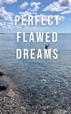 Perfect Flawed Dreams by Burnett, Alissa