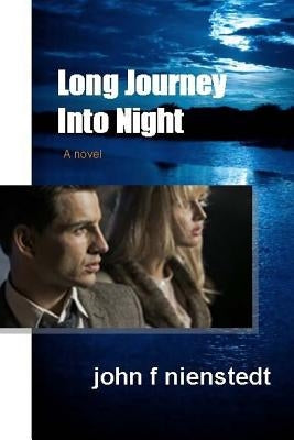 Long Journey Into Night: reason for panic or...cause for hope by Nienstedt, John F.