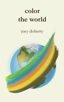 Color the World by Doherty, Joey