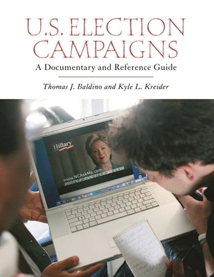 U.S. Election Campaigns by Baldino, Thomas