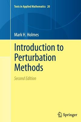 Introduction to Perturbation Methods by Holmes, Mark H.