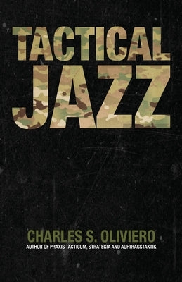 Tactical Jazz by Oliviero, Charles S.