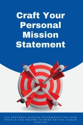 Craft your Personal Mission Statement by Symonds, Amanda