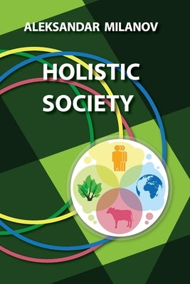Holistic Society by Milanov, Aleksandar