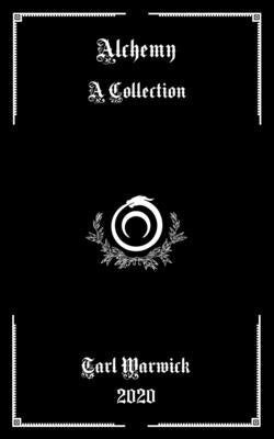 Alchemy: A Collection by Warwick, Tarl