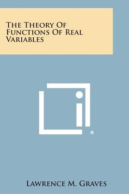 The Theory of Functions of Real Variables by Graves, Lawrence M.