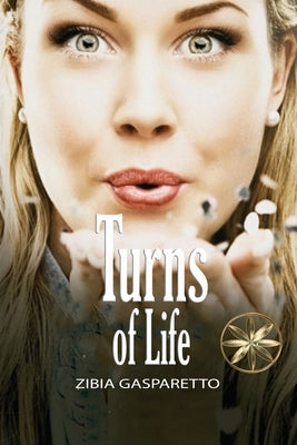 Turns Of Life by Gasparetto, Zibia
