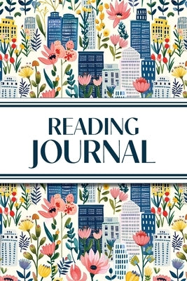 Reading Journal (Cozy Blue Cityscape with Pink Wildflowers): 6"x9" Book Lover's Diary; Book/Series Reviews, Reading Tracker, Favorite Book List, Favor by Revive Stationery