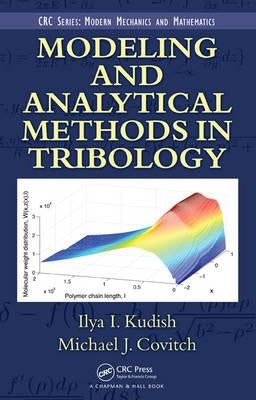 Modeling and Analytical Methods in Tribology by Kudish, Ilya I.