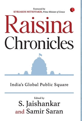 Raisina Chronicles: India's Global Public Square by S Jaishankar