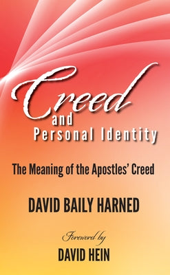 Creed and Personal Identity by Harned, David Baily