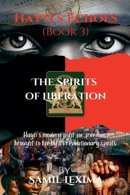 Hayti's Echoes: The Spirits of Liberation by Lexima, Samil