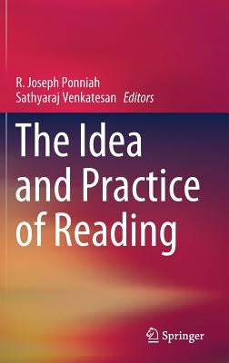 The Idea and Practice of Reading by Ponniah, R. Joseph