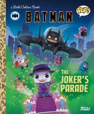 DC Batman: The Joker's Parade (Funko Pop!) by Golden Books