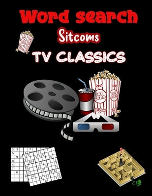Word Search Sitcoms TV Classics: Amazing Word Search Great Puzzles Book, Sudoku, Mazes For kids (Kids Activity Books) by Classical, Ismail's