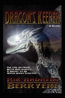 Dragon's Keeper by Berryere, Rik Andreas