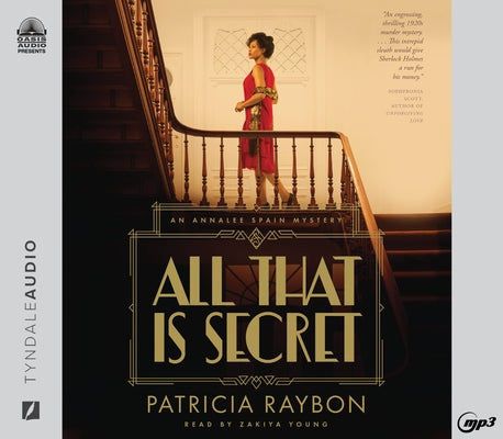 All That Is Secret: An Annalee Spain Mystery by Raybon, Patricia