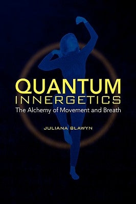 Quantum Innergetics by Blawyn, Juliana