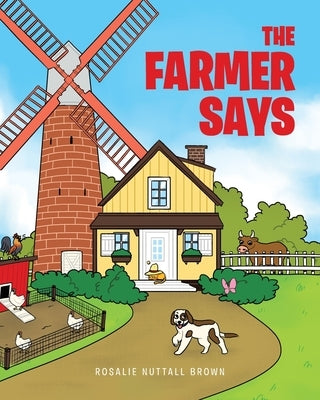 The Farmer Says by Brown, Rosalie Nuttall