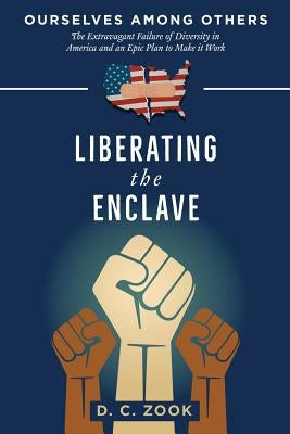 Liberating the Enclave by Zook, D. C.