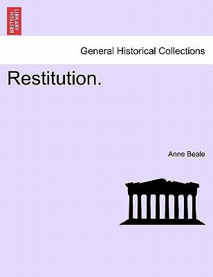 Restitution. by Beale, Anne