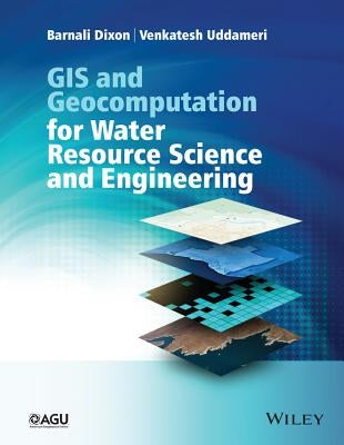 GIS and Geocomputation for Wat by Dixon