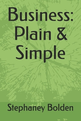 Business: Plain & Simple by Bolden, Stephaney
