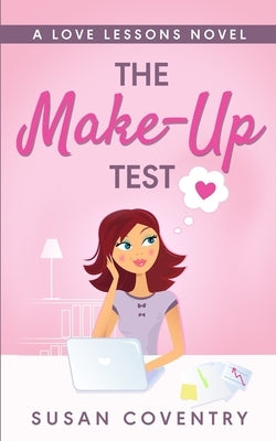 The Make-Up Test: A Love Lessons Novel by Coventry, Susan