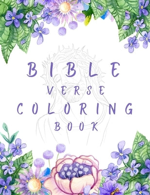 Bible Verse Coloring Book: A Christian Coloring Book by Publishing House, Ah