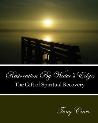 Restoration by Water's Edge by Caico, Tony