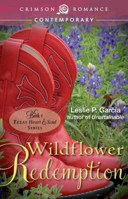 Wildflower Redemption by Garcia, Leslie P.