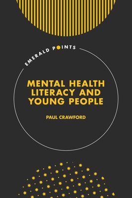 Mental Health Literacy and Young People by Crawford, Paul