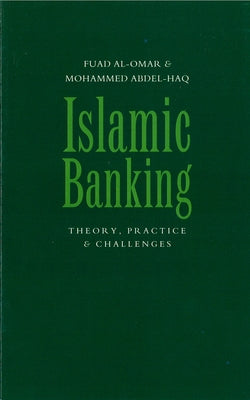 Islamic Banking: Theory, Practice and Challenges by Al-Omar, Fuad A.