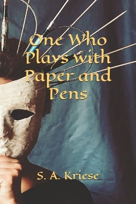 One Who Plays with Paper and Pens by Graber, Briana