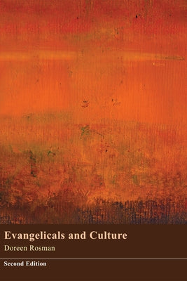 Evangelicals and Culture: Second Editionbe by Rosman, Doreen M.