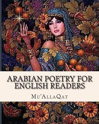 Arabian Poetry for English Readers by Clouston, W. A.