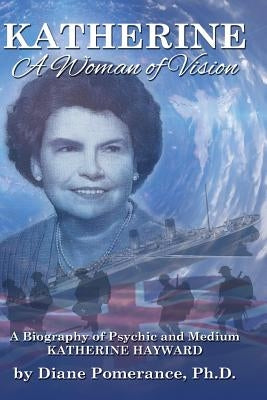 Katherine: A Woman of Vision by Pomerance, Diane