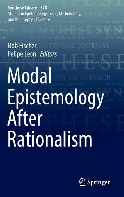 Modal Epistemology After Rationalism by Fischer, Bob