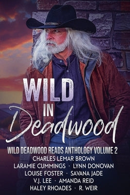 Wild in Deadwood by Sande, Linda Rae