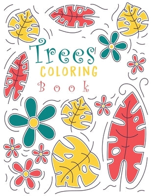 Trees Coloring Book: Adults Relaxation Creative Haven Beautiful Trees Coloring Book (Creative Haven Coloring Books) 8.5x11 by Journa, Second Language
