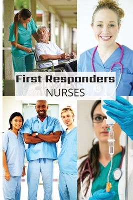First Responder Nurse Journal: Caring Is What We Do by Purtill, Sharon